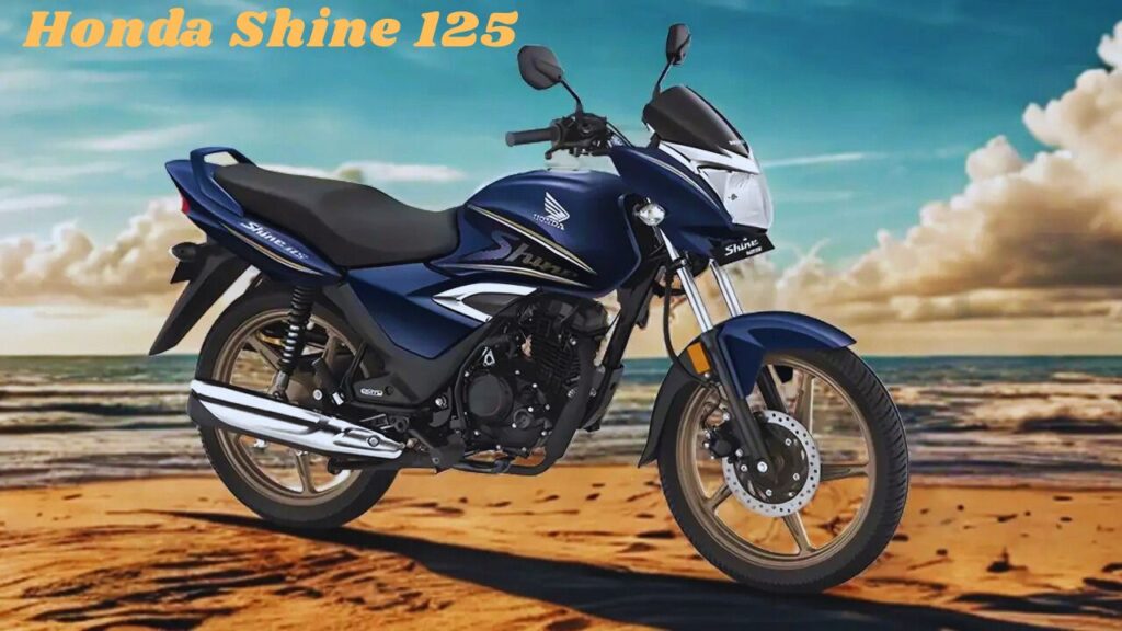 Honda Shine 125 – शानदार माइलेज, दमदार 125cc इंजन, भरोसेमंद परफॉर्मेंस और स्टाइलिश लुक के साथ भारत की सबसे पसंदीदा कम्यूटर बाइक